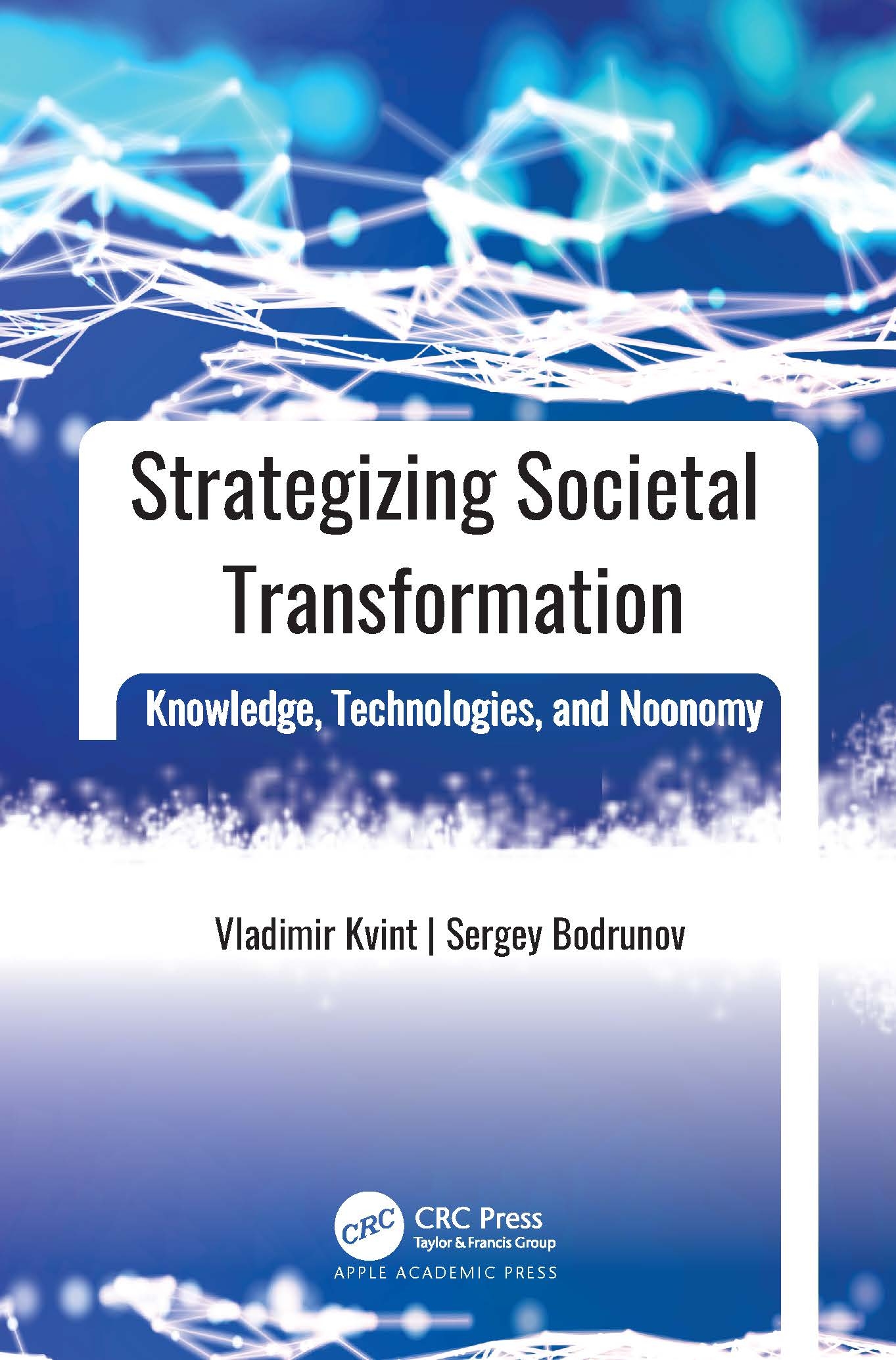 Strategizing Societal Transformation: Knowledge, Technologies, and Noonomy