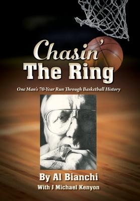 Chasin’ The Ring: One Man’s 70-Year Run Through Basketball History