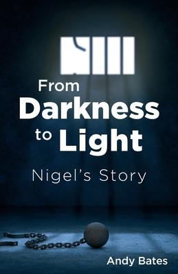 From Darkness to Light: Nigel’s Story