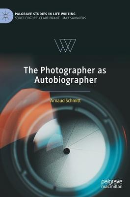 The Photographer as Autobiographer