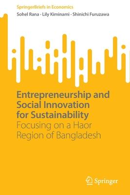 Entrepreneurship and Social Innovation for Sustainability: Focusing on a Haor Region of Bangladesh