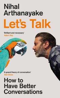 Let’s Talk: How to Have Better Conversations