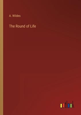 The Round of Life