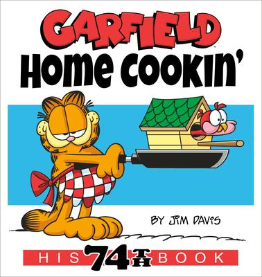 Garfield Home Cookin’: His 74th Book