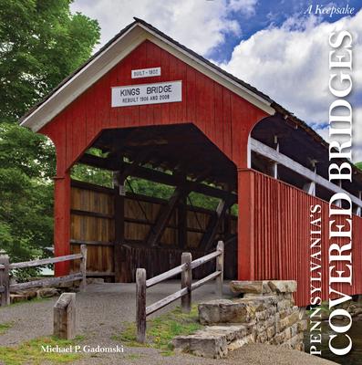 Pennsylvania’s Covered Bridges: A Keepsake