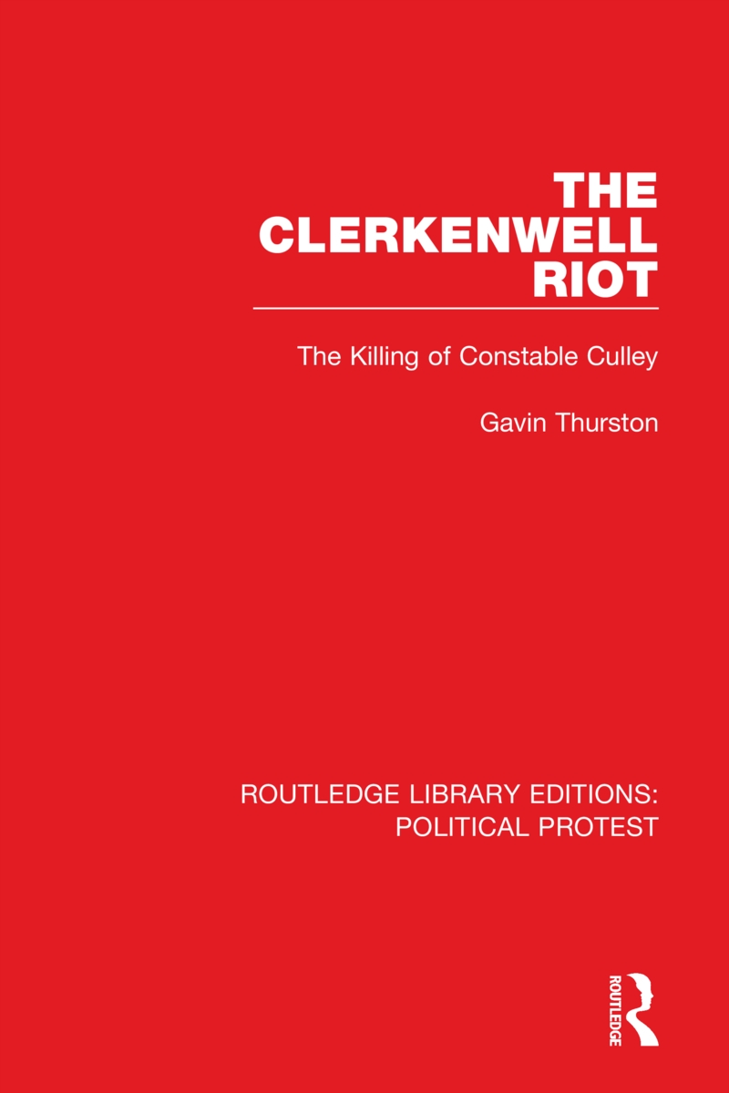 The Clerkenwell Riot: The Killing of Constable Culley