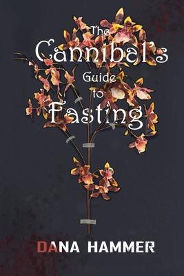 The Cannibal’s Guide to Fasting