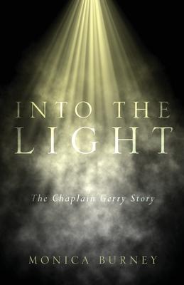 Into the Light: The Chaplain Gerry Story