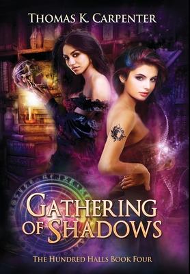 Gathering of Shadows: The Hundred Halls Series Book Four