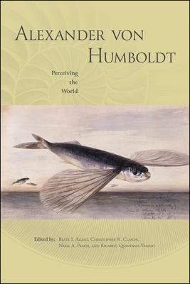 Alexander Von Humboldt: Perceiving the World
