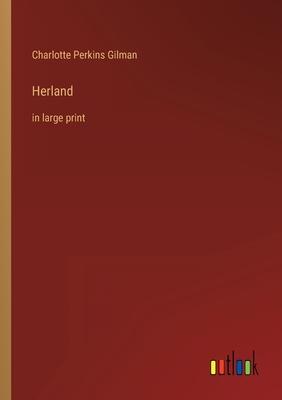 Herland: in large print
