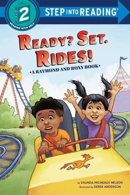 Ready? Set. Rides! (Raymond and Roxy)(Step into Reading, Step 2)