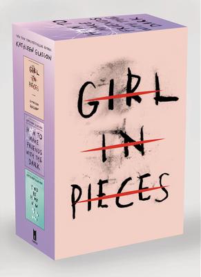 Kathleen Glasgow Three-Book Boxed Set: Girl in Pieces; How to Make Friends with the Dark; You’d Be Home Now