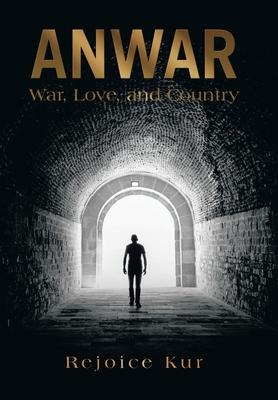 Anwar: War, Love and Country