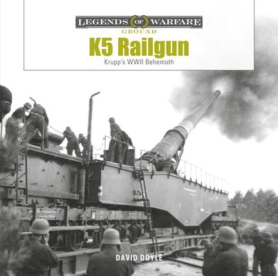 K5 Rail Gun: Krupp’s WWII Behemoth