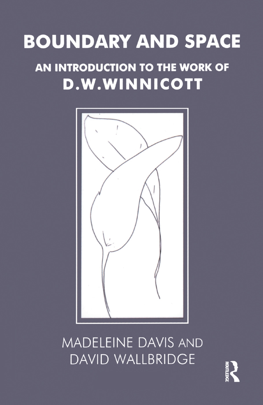 Boundary and Space: An Introduction to the Work of D. W. Winnicott