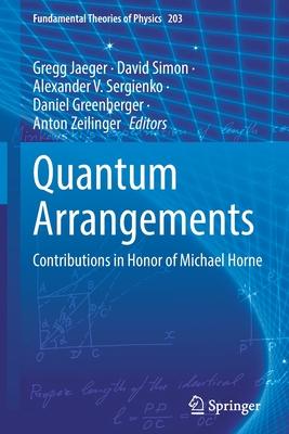Quantum Arrangements: Contributions in Honor of Michael Horne