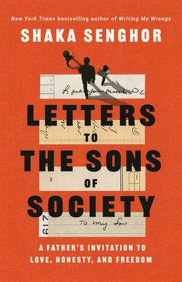 Letters to the Sons of Society: A Father’s Invitation to Love, Honesty, and Freedom