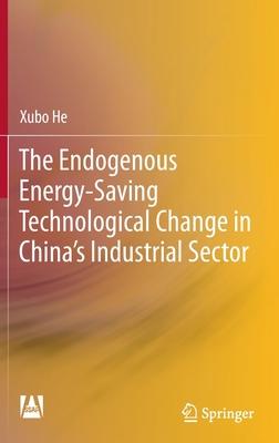The Endogenous Energy-Saving Technology Progress in China’s Industrial Sector