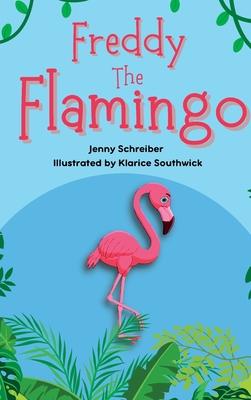 Freddy the Flamingo: (Pre Reader)