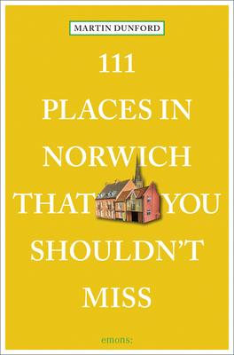 111 Places in Norwich That You Shouldn’t Miss