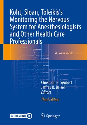 Koht, Sloan, Toleikis’s Monitoring the Nervous System for Anesthesiologists and Other Health Care Professionals