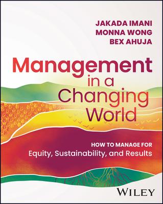 Managing in a Changing World: The Management Center’s Guide to Effective Leadership