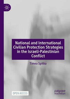 National and International Civilian Protection Strategies in the Israeli-Palestinian Conflict