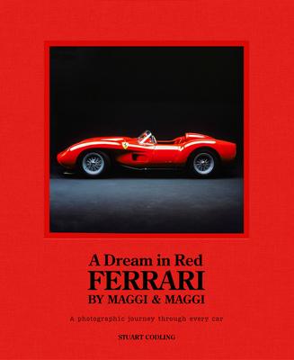 Dream in Red - Ferrari by Maggi & Maggi: A Photographic Journey Through Every Car