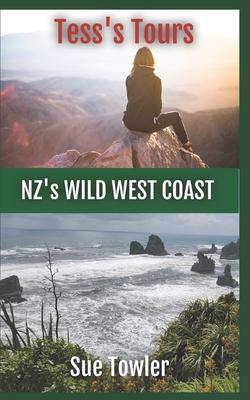 Tess’s Tours, NZ’s Wild West Coast: Join a fun group of Seniors on tour in New Zealand