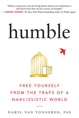 Humble: Free Yourself from the Traps of a Narcissistic World