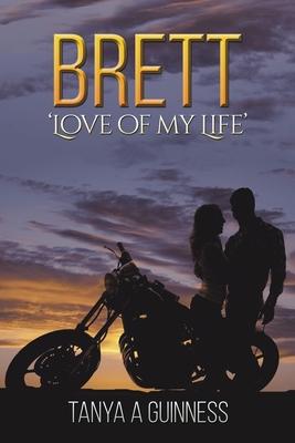 Brett: ’Love of My Life’