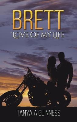 Brett: ’Love of My Life’