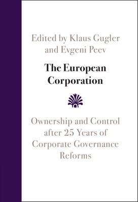 The European Corporation: Ownership and Control After 25 Years of Corporate Governance Reforms