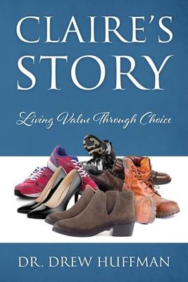 Claire’s Story: Living Value Through Choice