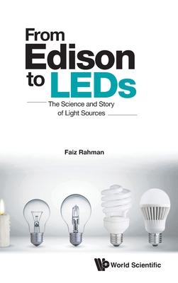 From Edison to Led: The Science and Story of Light Sources