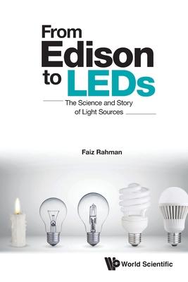 From Edison to Led: The Science and Story of Light Sources