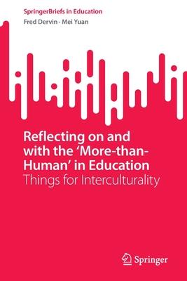Reflecting on and with the ’More-Than-Human’ in Education: Things for Interculturality