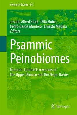 Psammic Peinobiomes: Nutrient-Limited Ecosystems of the Upper Orinoco and Rio Negro Basins