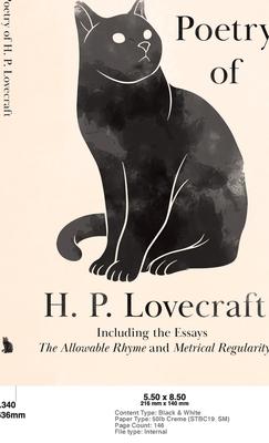 Poetry of H. P. Lovecraft: Including the Essays ’The Allowable Rhyme’ and ’Metrical Regularity’