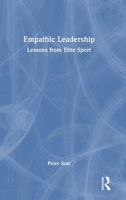 Empathic Leadership: Lessons from Elite Sport