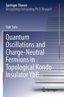 Quantum Oscillations and Charge-Neutral Fermions in Topological Kondo Insulator Ybb₁₂