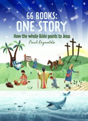 66 Books One Story: A Guide to Every Book of the Bible