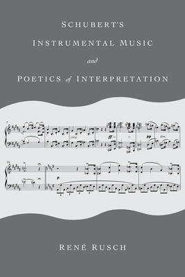 Schubert’s Instrumental Music and Poetics of Interpretation