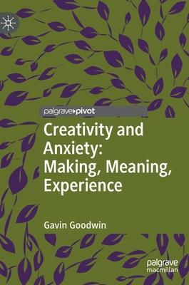Creativity and Anxiety: An Uncertain Relationship