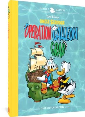 Walt Disney’s Uncle Scrooge: Operation Galleon Grab: Disney Masters Vol. 22