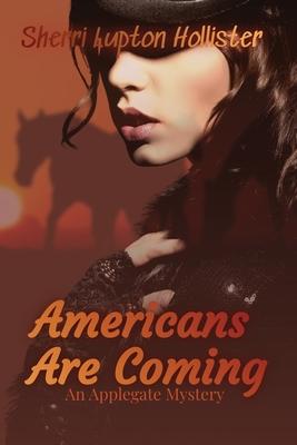 The Americans are Coming: An Applegate Mystery