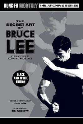 The Secret Art of Bruce Lee (Kung-Fu Monthly Archive Series) 2022 Re-issue