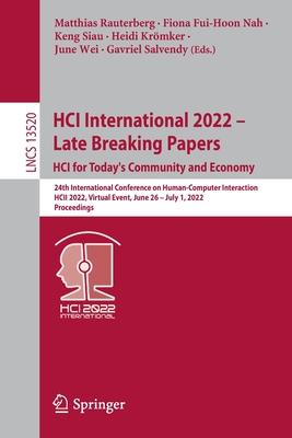 Hci International 2022 - Late Breaking Papers: Hci for Today’s Community and Economy: 24th International Conference on Human-Computer Interaction, Hci