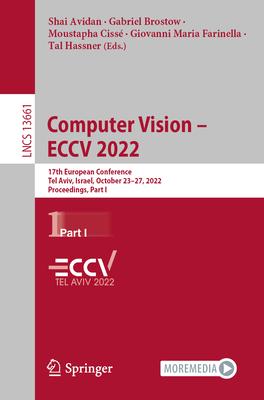 Computer Vision - Eccv 2022: 17th European Conference, Tel Aviv, Israel, October 23-27, 2022, Proceedings, Part I